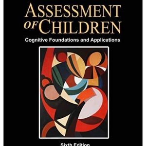 Assessment of children 6th edition and resource guide by Jerome Sattler